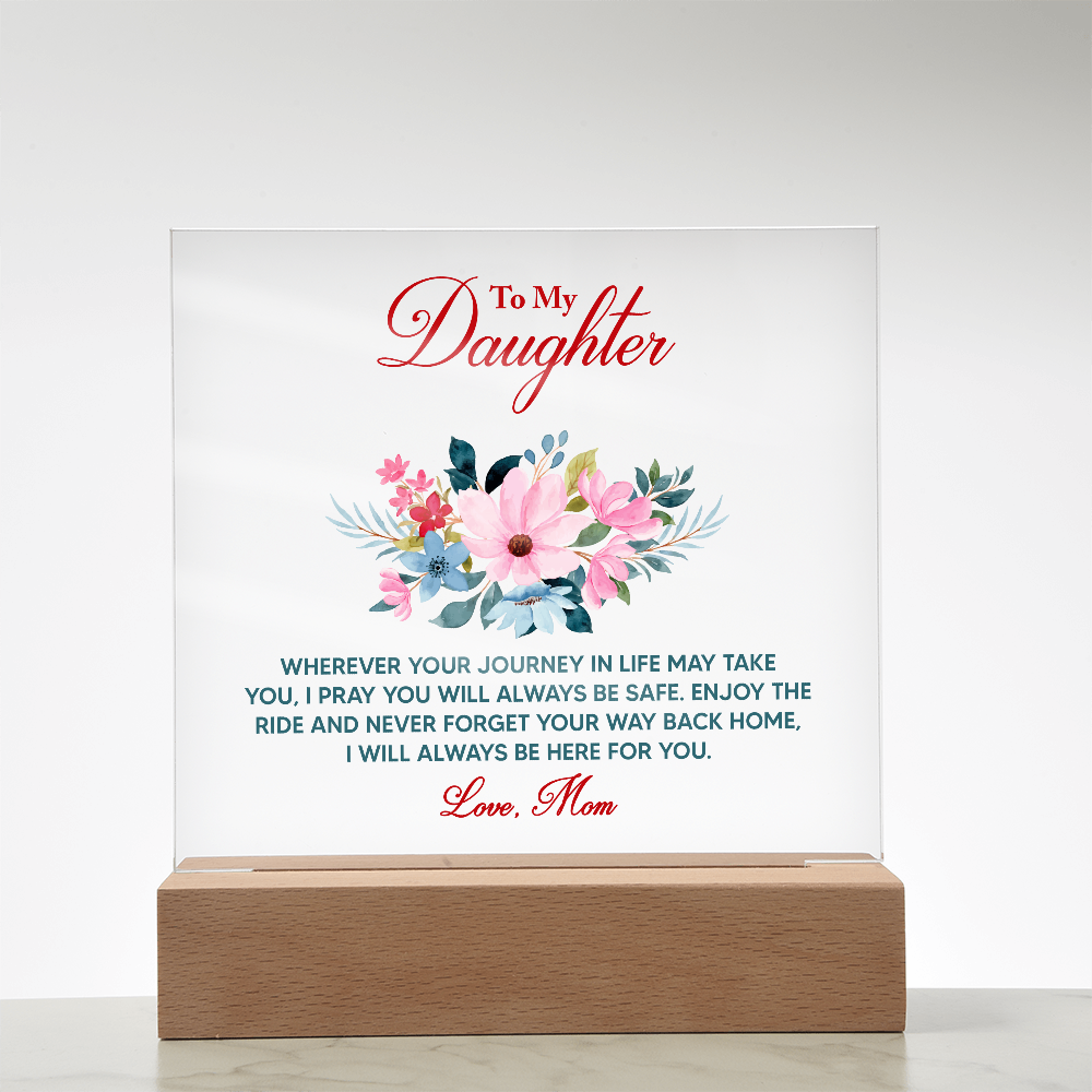 Daughter 'Never Forget Your Way Back Home' Acrylic Plaque & LED Base from Mom