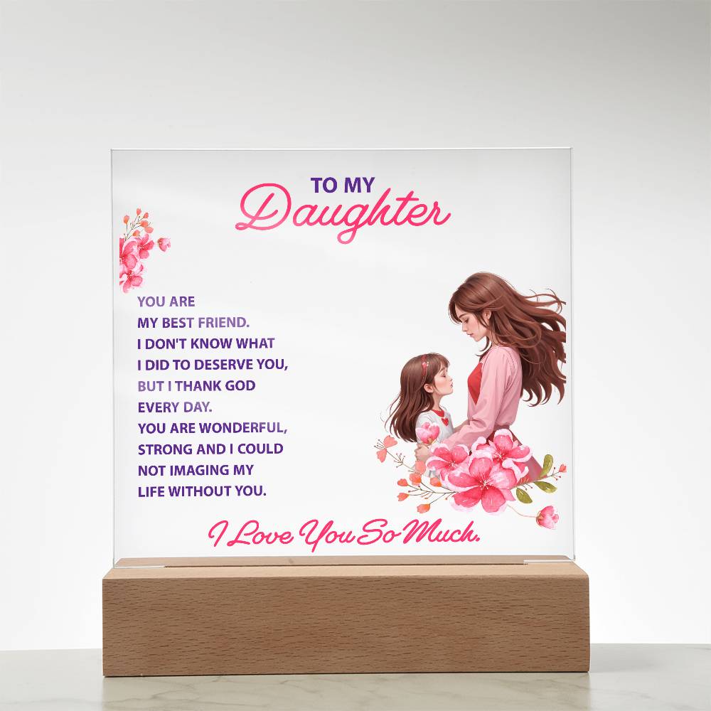 Daughter Best Friend Acrylic Plaque & LED Base from Mom