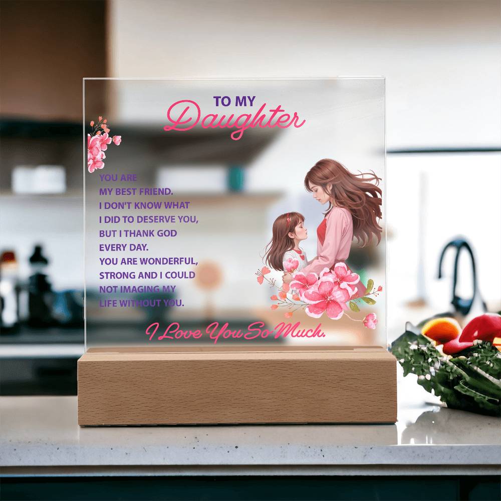 Daughter Best Friend Acrylic Plaque & LED Base from Mom