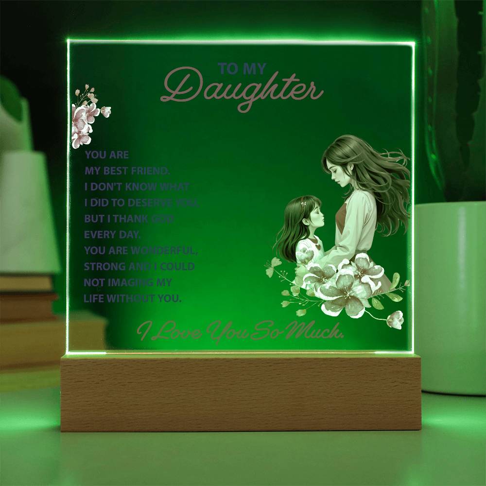 Daughter Best Friend Acrylic Plaque & LED Base from Mom