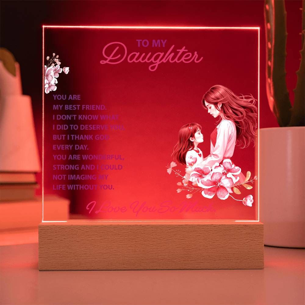 Daughter Best Friend Acrylic Plaque & LED Base from Mom