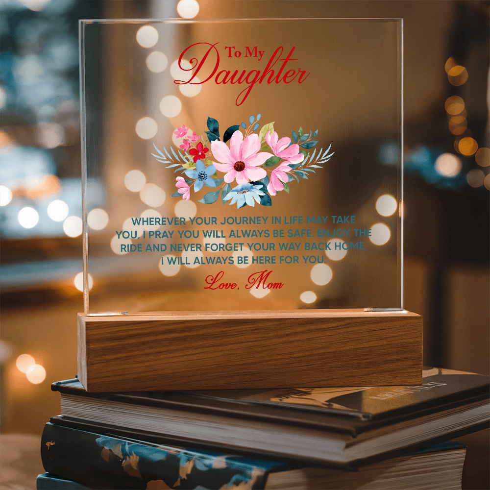 Daughter 'Never Forget Your Way Back Home' Acrylic Plaque & LED Base from Mom