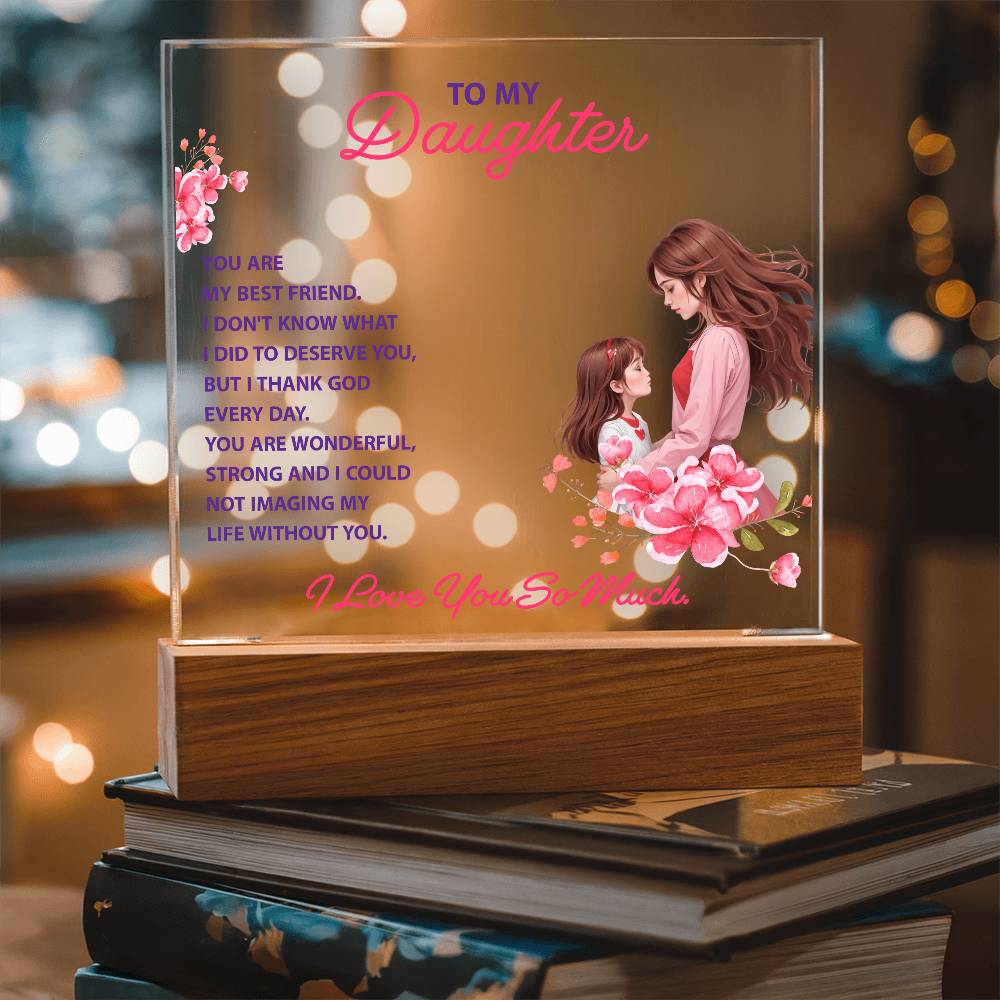 Daughter Best Friend Acrylic Plaque & LED Base from Mom