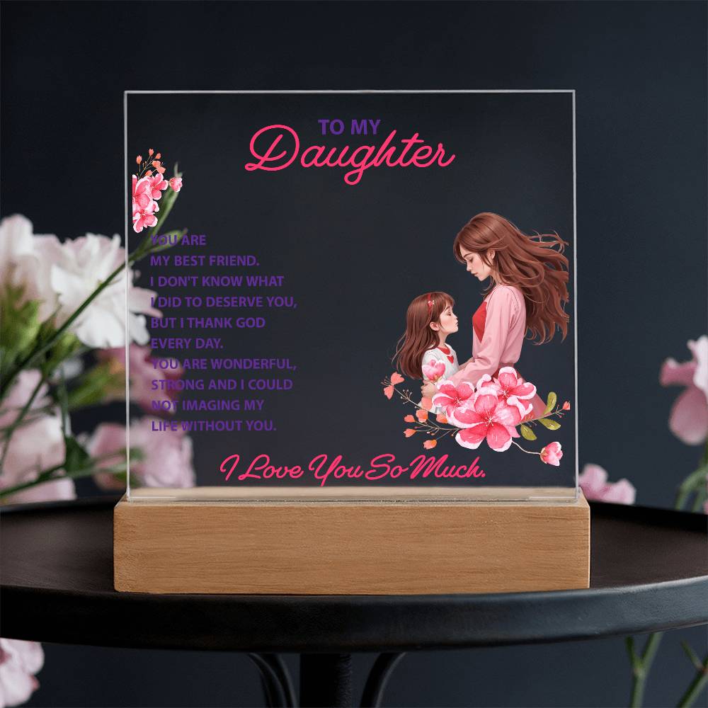 Daughter Best Friend Acrylic Plaque & LED Base from Mom